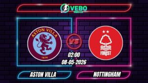Nhận định Aston Villa vs Nottingham 02h00 ngày 08/05/2026 - Europa League