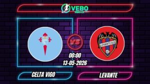 Soi Kèo Celta Vigo vs Levante 00h00 - 13/05/2026 - La Liga