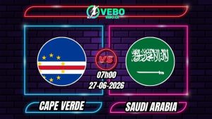 Soi Kèo Cape Verde vs Saudi Arabia 07h00 - 27/06/2026