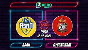 Nhận định Asan vs Gyeongnam 17h30 ngày 12/07/2026