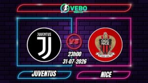 Nhận định Juventus vs Nice 23h00 ngày 31/07/2026
