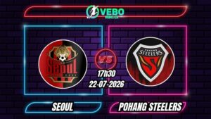 Nhận định Seoul vs Pohang Steelers 17h30 ngày 22/07/2026