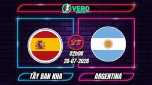 Nhận định Tây Ban Nha vs Argentina 02h00 ngày 20/07/2026