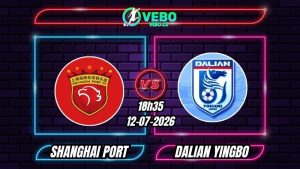 Soi Kèo Shanghai Port vs Dalian Yingbo 18h35 - 12/07/2026