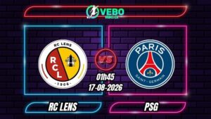 Nhận định RC Lens vs PSG 01h45 ngày 17/08/2026